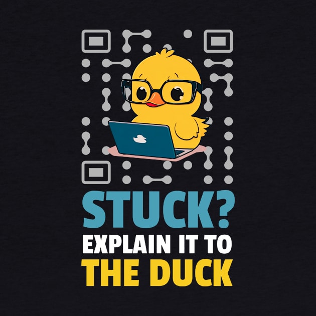 Programmer Duck - Stuck?, Explain it to the duck - Coder Duck Funny Programmer by fupi